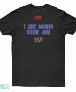 Rob Van Dam RVD 420 I Just Smoked Your Ass T-Shirt