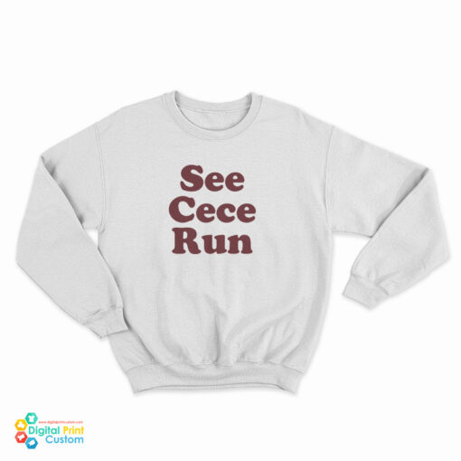 See Cece Run Sweatshirt