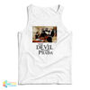 The Devil Wear Prada Tank Top