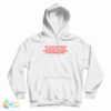 The Men's Bathroom Is For Gay Sex And The Women's Bathroom Is For Doing Coke Hoodie