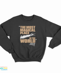 The Most Magical Place In The World Mjf Sweatshirt
