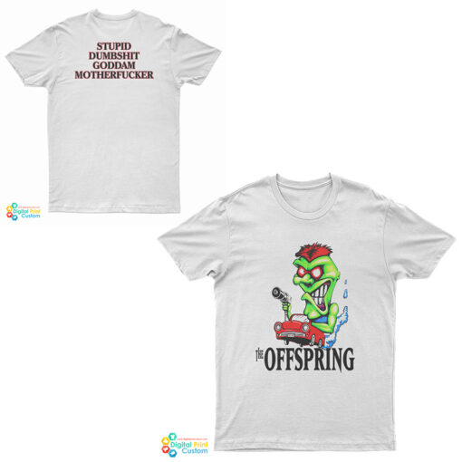 The Offspring Stupid Dumbshit Goddam Motherfucker T-Shirt