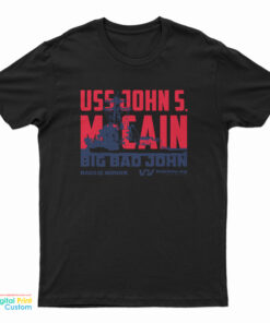 Uss John S. McCain Big Bad John T-Shirt