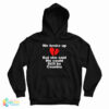 We Broke Up But She Said We Could Still Be Cousins Hoodie
