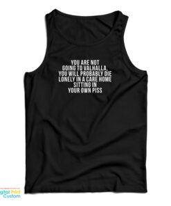You Are Not Going To Valhalla You Will Probably Die Tank Top