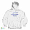 About Fucking Time Hoodie