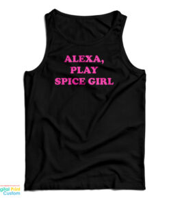 Alexa Play Spice Girls Tank Top