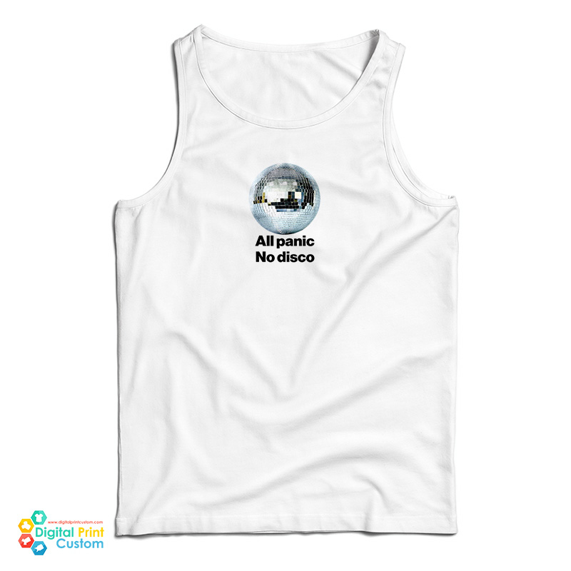 All Panic No Disco Funny Tank Top