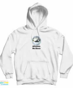 All Panic No Disco Funny Hoodie