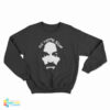 Charles Manson Die Yuppie Scum Sweatshirt