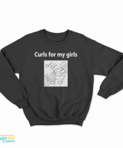 Curls For My Girls Sweatshirt