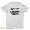 Dolly Parton Vibes T-Shirt