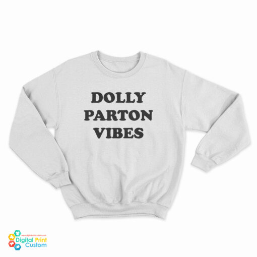 Dolly Parton Vibes Sweatshirt