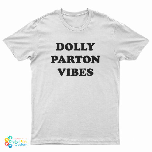 Dolly Parton Vibes T-Shirt