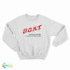 Dont Let Me Eat Gluten It Makes My Tummy Hurt Sweatshirt