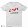 Dont Let Me Eat Gluten It Makes My Tummy Hurt T-Shirt