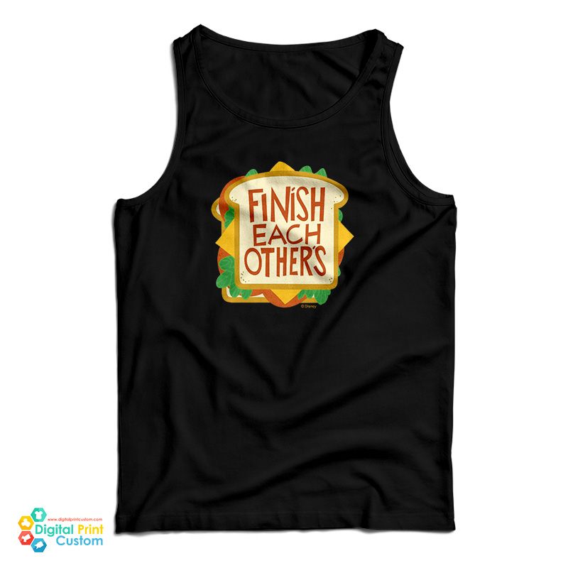 Finish Each Other's Sandwiches Tank Top