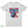Fuck Off I'm Watching Tv Sports T-Shirt
