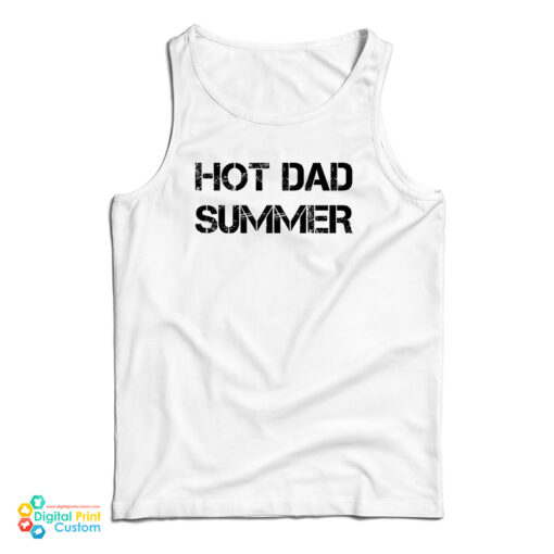 Hot Dad Summer Tank Top