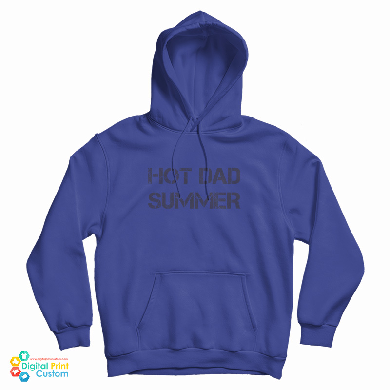 Hot Dad Summer Hoodie