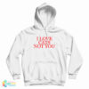I Love Cats Not You Hoodie