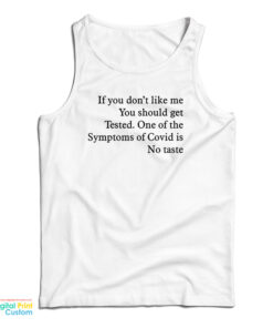 If You Don’t Like Me You Should Get Tested Tank Top
