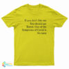 If You Don’t Like Me You Should Get Tested T-Shirt