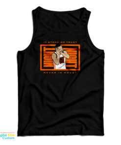 In Steph We Trust Never In Doubt Night Night Tank Top