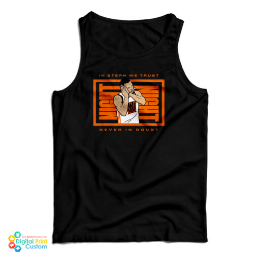 In Steph We Trust Never In Doubt Night Night Tank Top