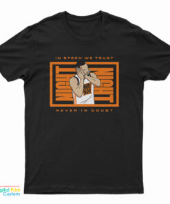 In Steph We Trust Never In Doubt Night Night T-Shirt