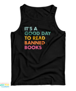 It's A Good Day To Read Banned Books Tank Top