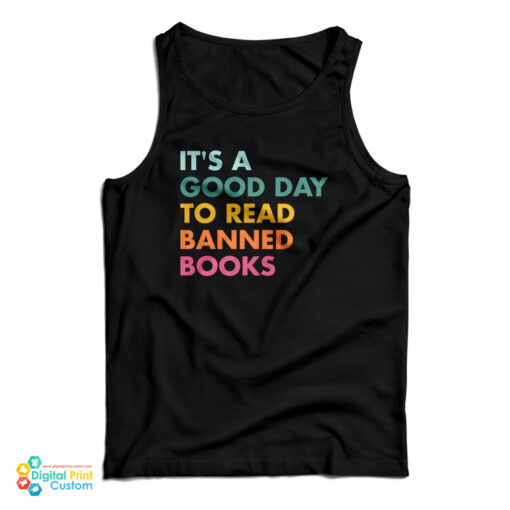 It's A Good Day To Read Banned Books Tank Top