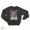Keep Smoking I Want You To Die Sweatshirt
