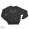 LGBTQ Rights I'm Engaging Sweatshirt