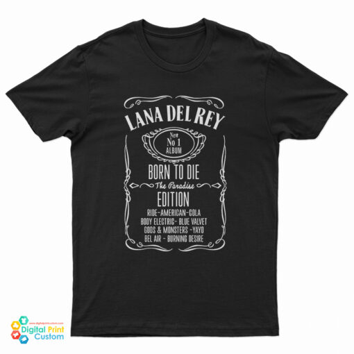 Lana Del Rey Jack Daniels Born To Die T-Shirt