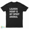 Lauren Hemp Is My Spirit Animal T-Shirt