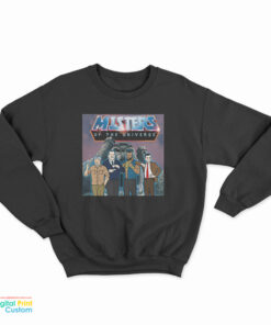 Misters Of The Universe Sweatshirt
