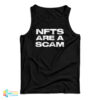 NFTS Are A Scam Tank Top