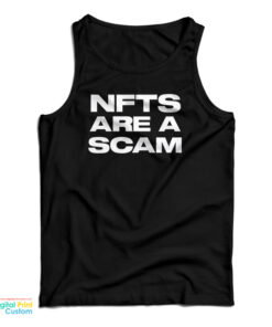 NFTS Are A Scam Tank Top