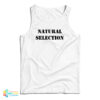 Natural Selection Tank Top