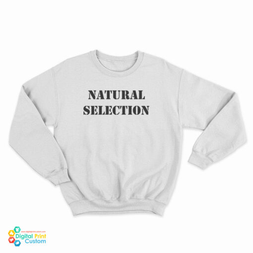 Natural Selection Sweatshirt