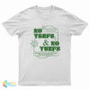 No Terfs And No Turfs T-Shirt