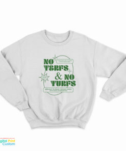 No Terfs And No Turfs Sweatshirt