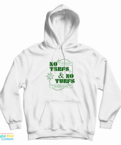 No Terfs And No Turfs Hoodie