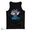 Oh No 47 Not Ricky Tank Top
