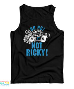 Oh No 47 Not Ricky Tank Top