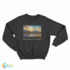 Okay Girlboss You Better Fart Sweatshirt