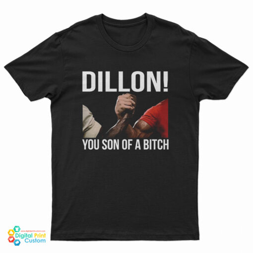 Predator Dillon You Son Of A Bitch T-Shirt