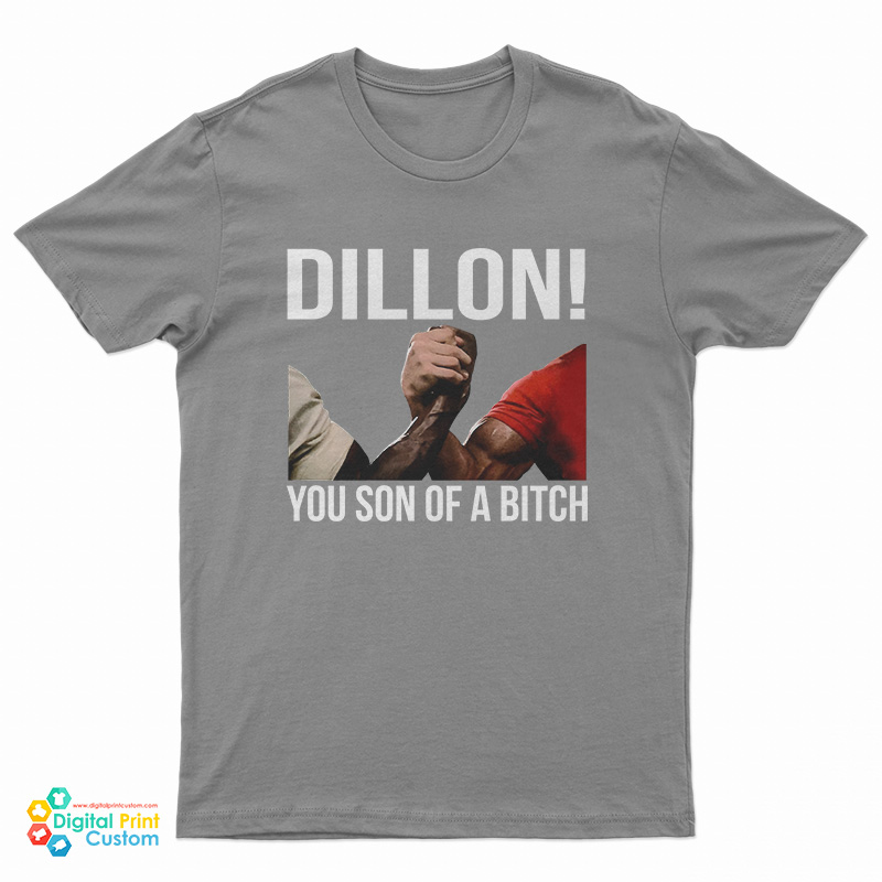 Predator Dillon You Son Of A Bitch T-Shirt