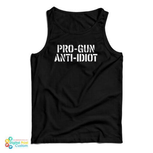 Pro-Gun Anti-Idiot Tank Top